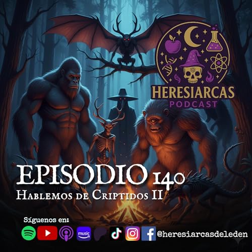 E140 - Hablemos de Criptidos II
