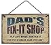 5x8 Fix-It Shop Sign Saying "DAD'S FIX-IT SHOP If it ain't broke, don't fix it. But if it is broke, take it to DAD!" Decorative Fun Universal Household Signs from Egbert's Treasures