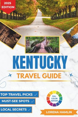 Kentucky Travel Guide 2025