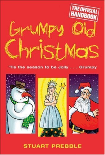 Grumpy Old Christmas by Stuart Prebble (2006-09-28)