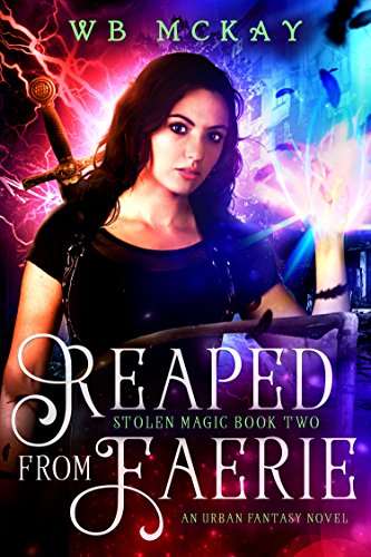 Reaped from Faerie (Stolen Magic Book 2)