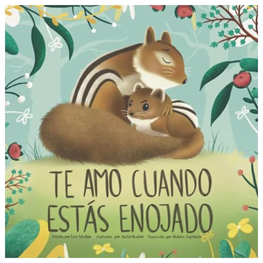 Te Amo Cuando Estás Enojado (I Love You When You're Angry) (Spanish Edition)