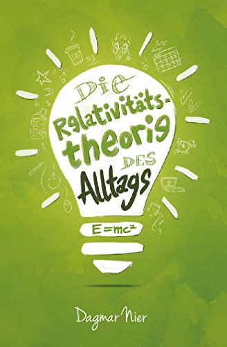 Die Relativitätstheorie des Alltags: Alles ist relativ-Sequenzen des täglichen Lebens (German Edition)
