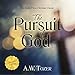 The Pursuit of God: Updated Edition