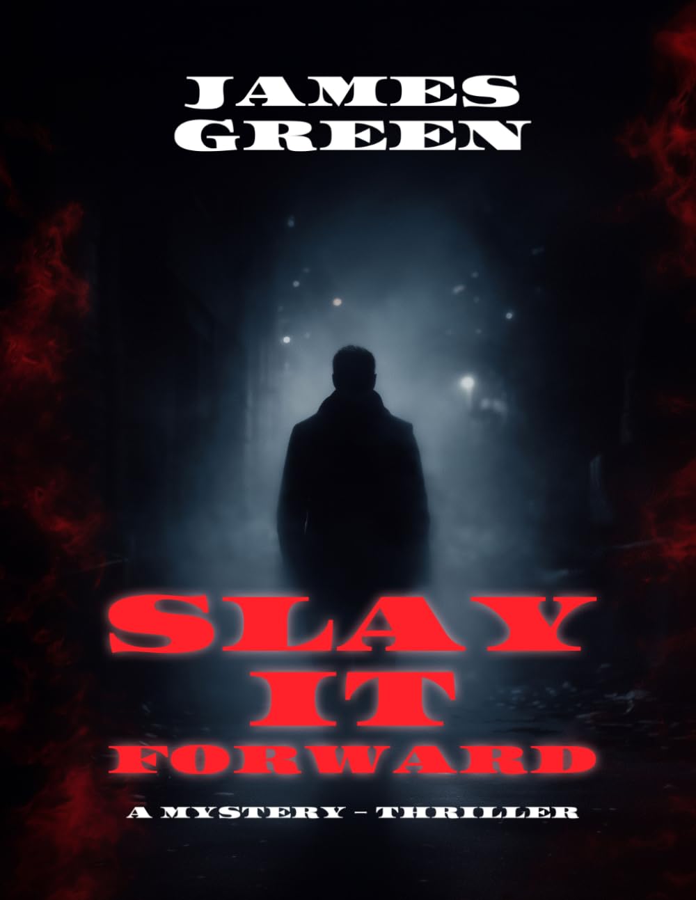 Slay It Forward: A Mystery Thriller