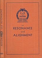 On Resonance and Alignment; An Hour a Day with Rider B000TVSD2M Book Cover