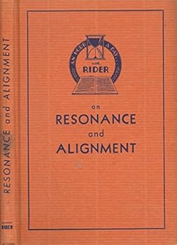 On Resonance and Alignment; An Hour a Day with Rider