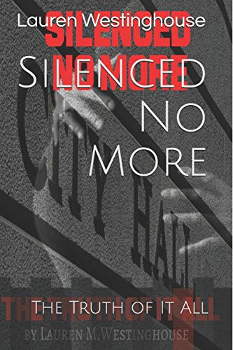 Silenced No More: The Truth of It All (Silenced No More Book Series)