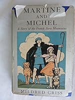 MARTINE AND MICHEL a Story of the Jura Mountains B000OYM6AO Book Cover