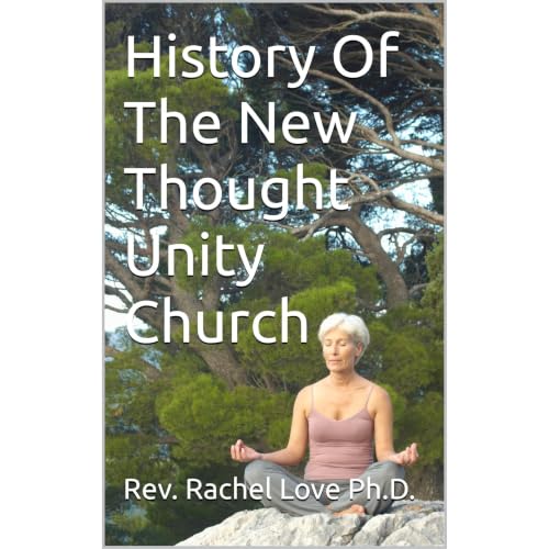 History Of The New Thought Unity Church Audiolibro Por Rev. Rachel Love Ph.D. arte de portada