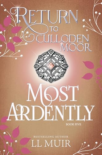 Most Ardently: Return to Culloden Moor Book 5