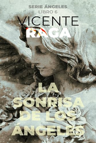 La sonrisa de los ángeles: Serie Ángeles libro 6