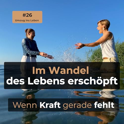 #26 Wenn sich innen und au&szlig;en alles ver&auml;ndert