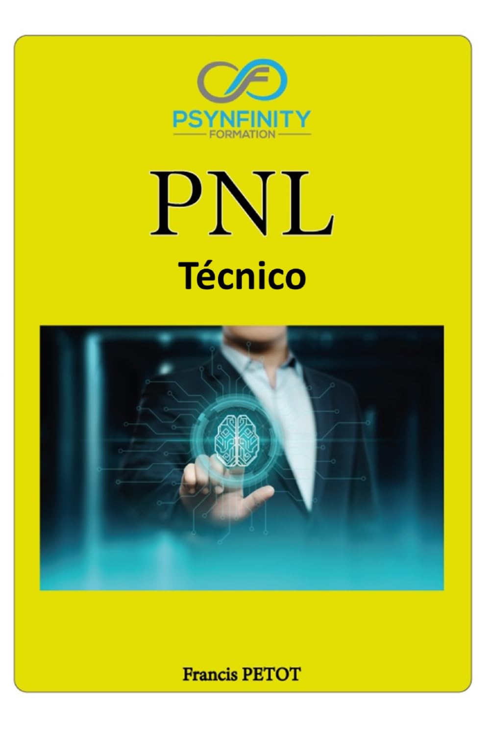 PNL: Técnico (Psynfinity Formation)
