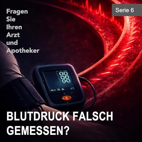 BLUTDRUCK RICHTIG MESSEN: Warum kleine Fehler gro&szlig;e Folgen haben