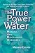 The True Power of Water: Healing and Discovering Ourselves