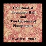 Cover of Christmas at Thompson Hall & Two Heroines of Plumpington