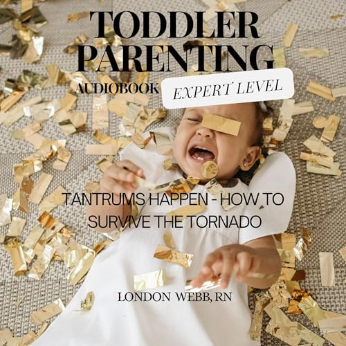 Toddler Parenting: Expert Level - London Webb episode artwork