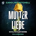 Mutterliebe - Wenn das Böse zur Familie gehört