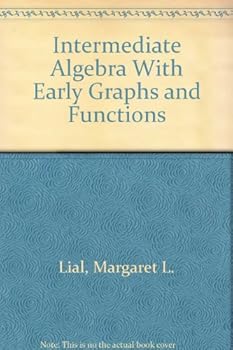 Paperback Intermediate Algebra With Early Graphs and Functions Book