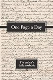 One Page a Day: The Author's Daily Notebook: Plan and write a novel in a year; blank journal with...