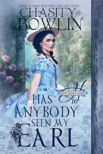 Has Anybody Seen My Earl?: Regency Historical Romance (The Hellion Club Book 10)