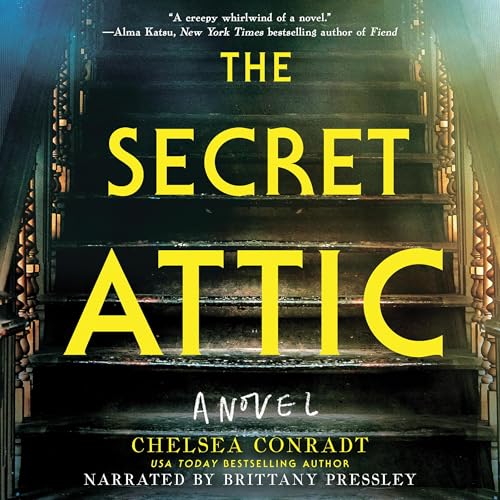 The Secret Attic Audiobook By Chelsea Conradt cover art