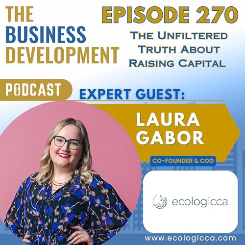 The Unfiltered Truth About Raising Capital with Laura Gabor cover art