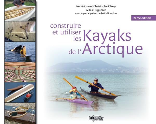 Construire et utiliser les kayaks de l'Arctique
