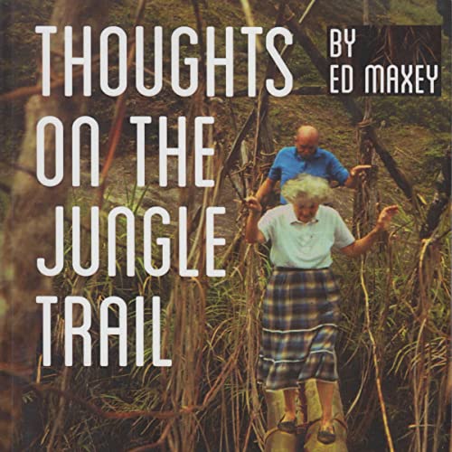 Thoughts on the Jungle Trail by Ed Maxey episode artwork