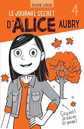Le journal secret d’Alice Aubry 4 (French Edition)