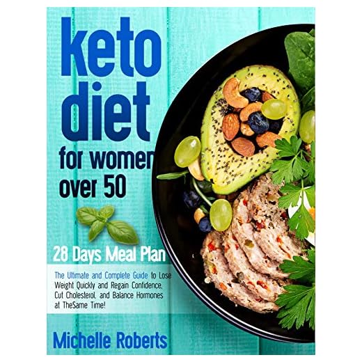 Keto Diet for Women Over 50 : The Ultimate and Complete Guide to Lose Weight Quickly and Regain Confidence, Cut Cholesterol, and Balance Hormones at The Same Time!