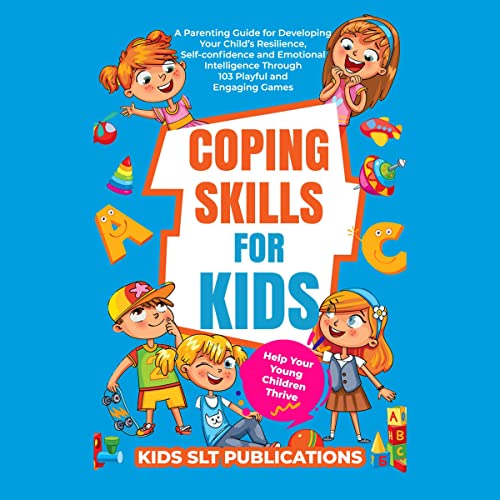 Coping Skills for Kids: Help Your Children Thrive by Kids SLT Publications episode artwork