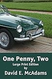  One Penny, Two - Large Print Edition: How one penny became $41,943.04 in just 23 days. (Math Books for Children)