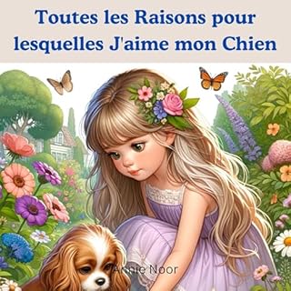 Page de couverture de Toutes les Raisons pour lesquelles J'aime mon Chien