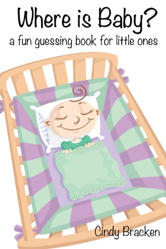 Where Is Baby? A Fun Guessing Book For Little Ones