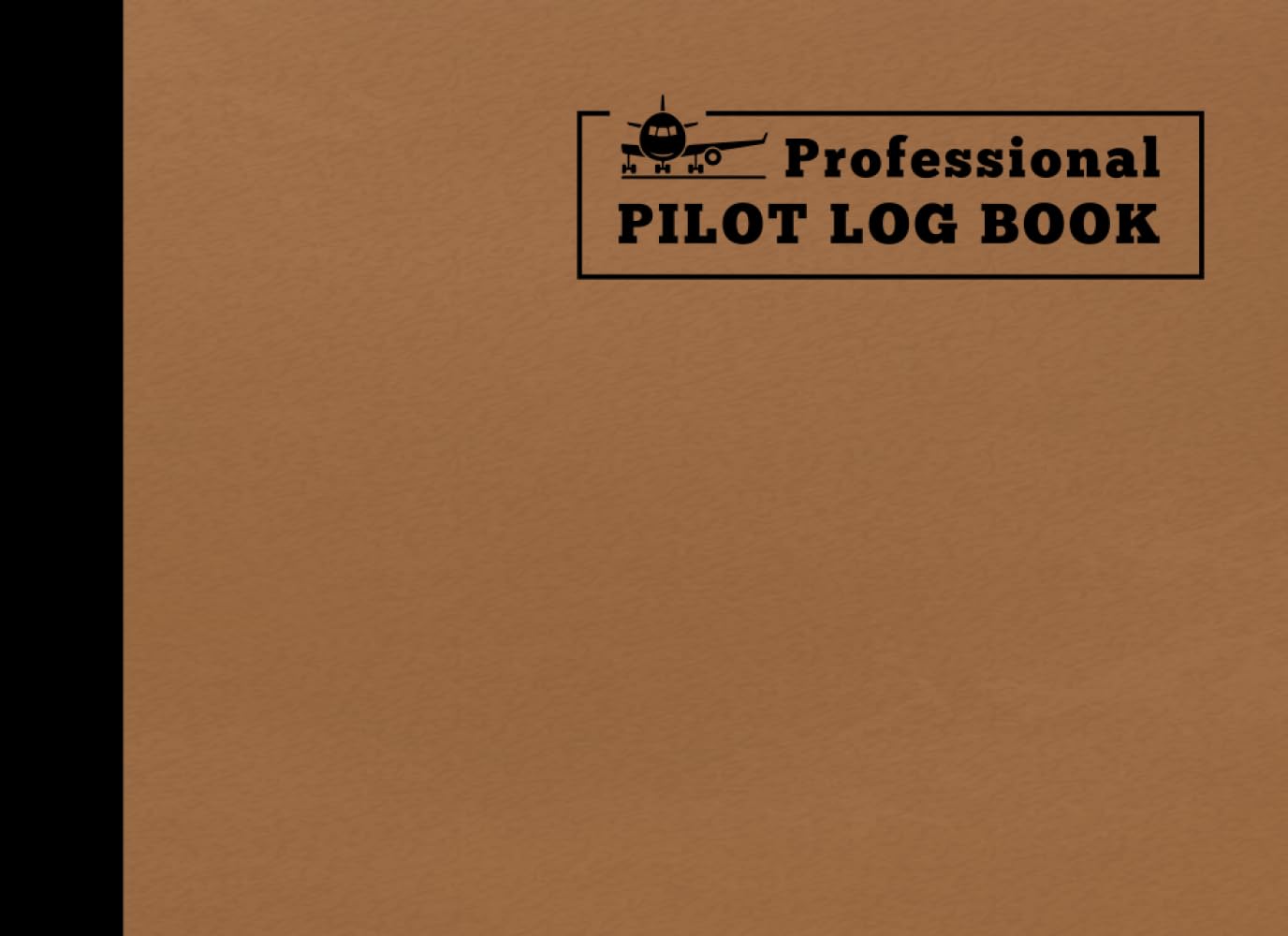Professional Pilot Log Book: A Record Book For Tracking Aircraft Types, Airlines, Distances, Airports, Aircraft Category and Class, Landings Etc