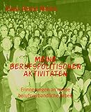 Meine berufspolitischen Aktivitäten: Erinnerungen an meine berufsverbandliche Arbeit