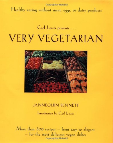 Buy Very Vegetarian: More Than 300 Recipes- From Easy to Elegant- For the Most Delicious Vegan Dishes — BookShops.in