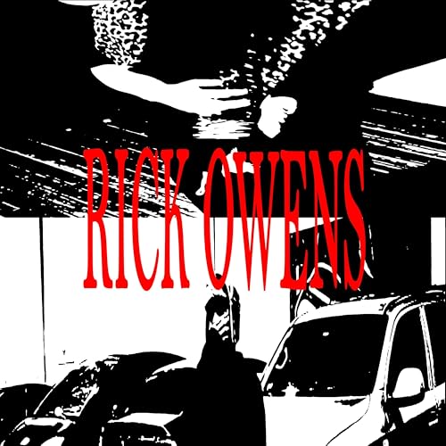  Rick Owens [Explicit]