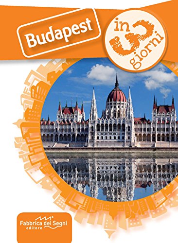 Budapest in 3 giorn