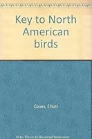 Key to North American Birds Volume I B00088FEMI Book Cover