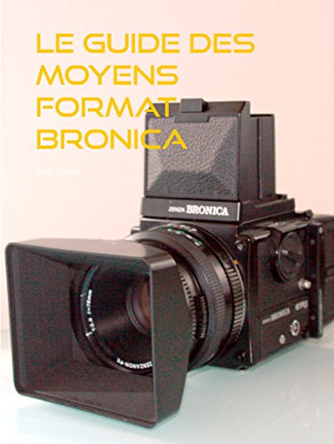 Le guide des moyens format Bronica (French