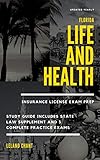 Florida Life and Health Insurance License Exam Prep: Updated Yearly Study Guide Includes State Law...
