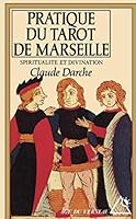 La Pratique du tarot de Marseille: Spiritualité et Divination 2268016420 Book Cover