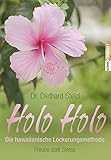 Holo Holo - Die hawaiianische Lockerungsmethode: Freude statt Stress (Kompakt, Band 20)