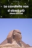 la cavalletta non si alzerà più