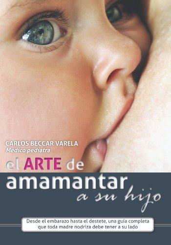 El arte de amamantar a su hijo (Spanish Edition)