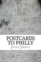 Postcards to Philly 149532608X Book Cover
