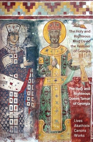 The Holy and Righteous King David the Restorer and Queen Tamar of...